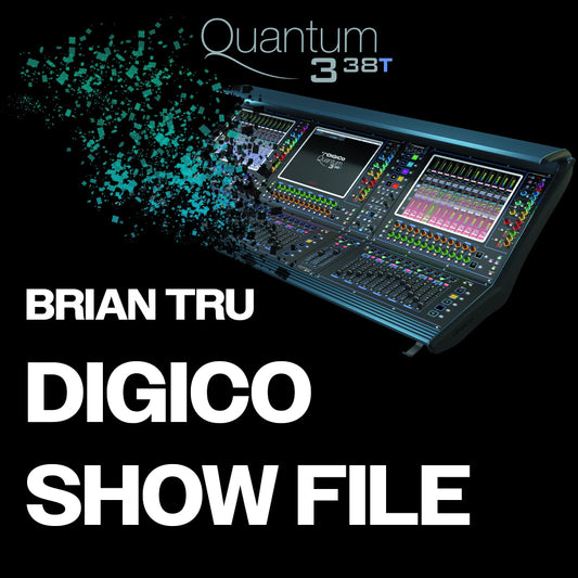 Brian Tru's Digico Show File